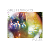Girls in Airports – Fables