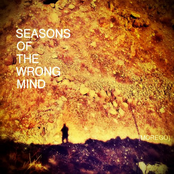 SEASONS OF THE WRONG MIND