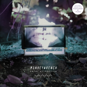 Monkeywrench – Fatal Attraction