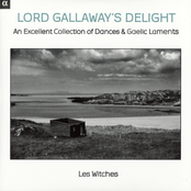 Lord Gallaway's Delight: An Excellent Collection of Dances & Gaelic Laments