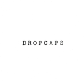 DROPCAPS