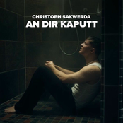 Christoph Sakwerda – An dir kaputt