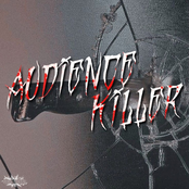 AUDIENCE KILLER