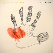 Felix Meyer – Leg dein Herz in meine Hand