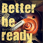 Better Be Ready
