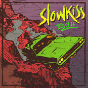 Slowkiss – The Cliff
