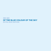 Of the Blue Colour of the Sky (Extra Nice Edition)