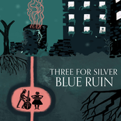 Three For Silver – Blue Ruin