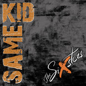 The Sixsters – Same Kid