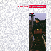 Anne Clark – Hopeless Cases