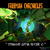 The Freeman Chronicles: Straight Outta Sector C [Explicit]