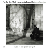 The Gurdjieff Ensemble – Music of Georges I. Gurdjieff