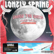 Lonely Spring – Change the Waters Complete Collection: Burn Your Past & Show Your Scars