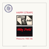Pleasures 1985 - 86
