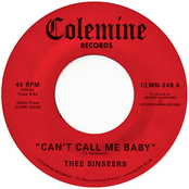 Thee Sinseers – Can't Call Me Baby / Take A Chance
