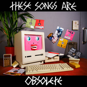 Look Mum No Computer – These Songs Are Obsolete
