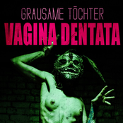Grausame Töchter – Vagina Dentata