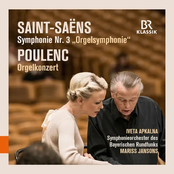 Iveta Apkalna – Saint-Saëns: Symphony No. 3 in C Minor “Organ” - Poulenc: Organ Concerto in G Minor (Live)