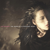 Kat Frankie – The Dance Of A Stranger Heart