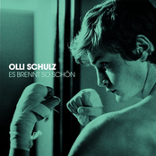 Olli Schulz – Es Brennt So Schön