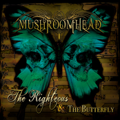 Mushroomhead – The Righteous & The Butterfly