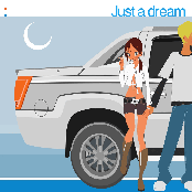 JUST A DREAM