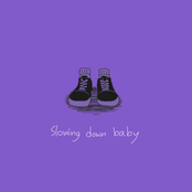 Slowing down baby