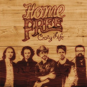Home Free – Crazy Life