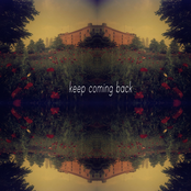 Keep Coming Back