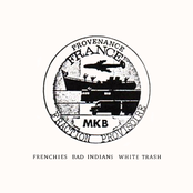 Frenchies Bad Indians White Trash