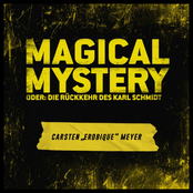 Magical Mystery oder: Die Rückkehr des Karl Schmidt