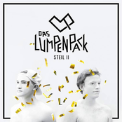Das Lumpenpack – Steil II
