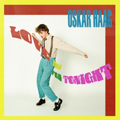 Oskar Haag – Love Me For Tonight