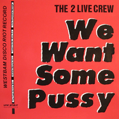 We Want Some Pussy