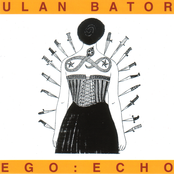 Ulan & Bator – ego echo