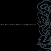 Unreleased Works Part 1 - The Fistful Of Dojo And SuperSIDekick Sessions