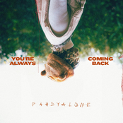 You're Always Coming Back