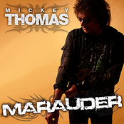 Mickey Thomas – Marauder
