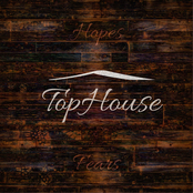 Tophouse – Hopes & Fears