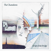 Chameleons – Script Of The Bridge (Remastered)