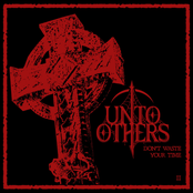 Unto Others – Don't Waste Your Time II