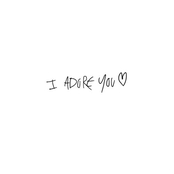 I Adore You