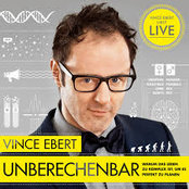 Vince Ebert – Unberechenbar (Warum das Leben zu komplex ist, um es komplett zu planen)