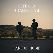 Buffalo Traffic Jam – Take Me Home