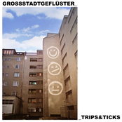 Grossstadtgeflüster – Trips & Ticks