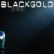 BLACKGOLD – Shine