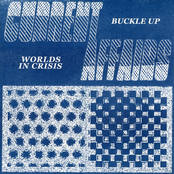 Buckle Up / Worlds In Crisis