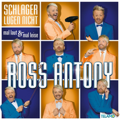 Ross Antony – Schlager lügen nicht: Mal laut & mal leise