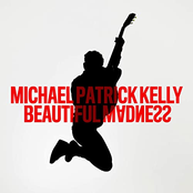 Michael Patrick Kelly – Beautiful Madness