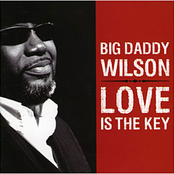 Big Daddy Wilson – Love Is The Key